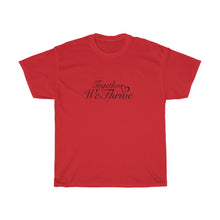 Load image into Gallery viewer, Together We Thrive Unisex Heavy Cotton Tee