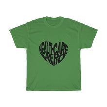 Load image into Gallery viewer, Healthcare Hero- Clothes For A Cause- Heavy Cotton Tee