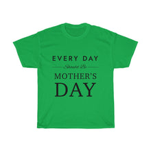 Load image into Gallery viewer, Every Day Should Be Cotton Tee