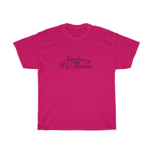 Load image into Gallery viewer, Together We Thrive Unisex Heavy Cotton Tee
