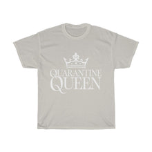 Load image into Gallery viewer, Quarantine Queen Cotton Tee- Clothes For A Cause