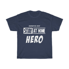 Load image into Gallery viewer, Stay At Home Hero Cotton Tee- Clothes For A Cause