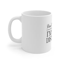 Load image into Gallery viewer, Don't Talk To Me - Products For A Cause- Mug 11oz